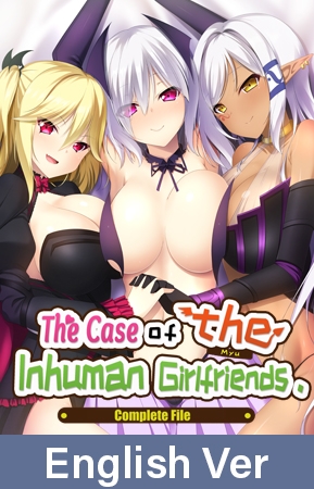 The Case of the Inhuman Girlfriends: Complete File / 【英語版】彼女が異種族（ミュー）だった場合 ～Complete Case～ DL通常版 By Casket