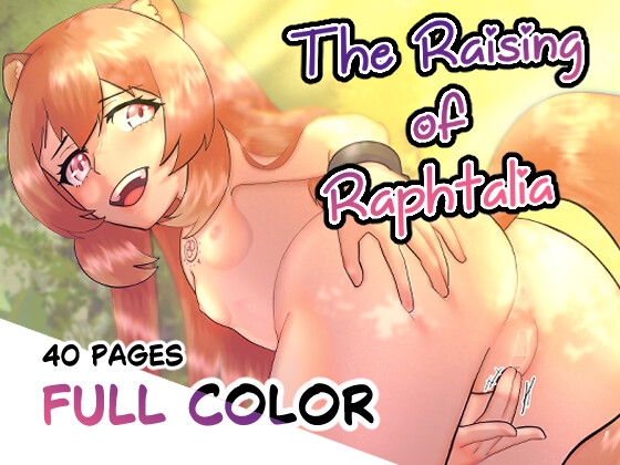 The Raising of Raphtalia By The Pillowfort